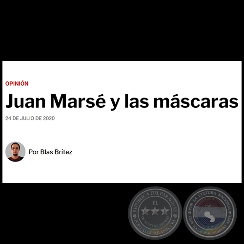JUAN MARSÉ Y LAS MÁSCARAS - Por BLAS BRÍTEZ - Viernes, 24 de Julio de 2020